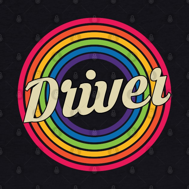 Driver - Retro Rainbow Style by MaydenArt